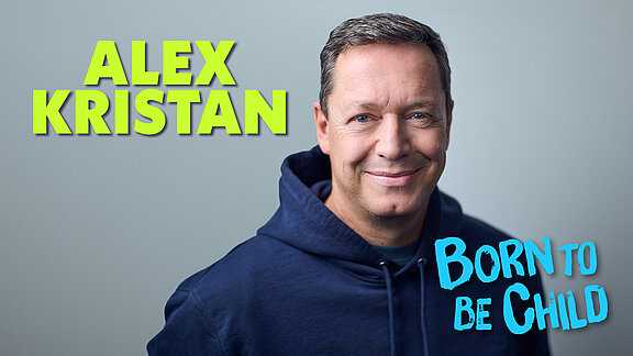 Alex Kristan - Born to be Child