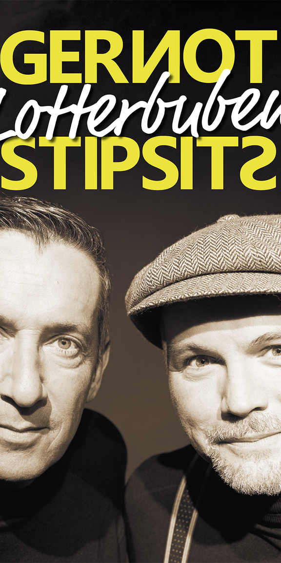 Gernot & Stipsits Lotterbuben Gernot & Stipsits Lotterbuben