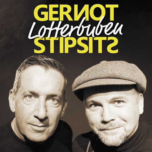Gernot & Stipsits Lotterbuben