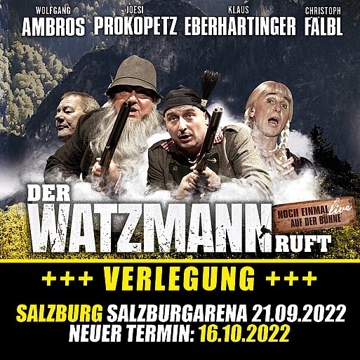 Der Watzmann ruft - Noch einmal live auf der Bühne!