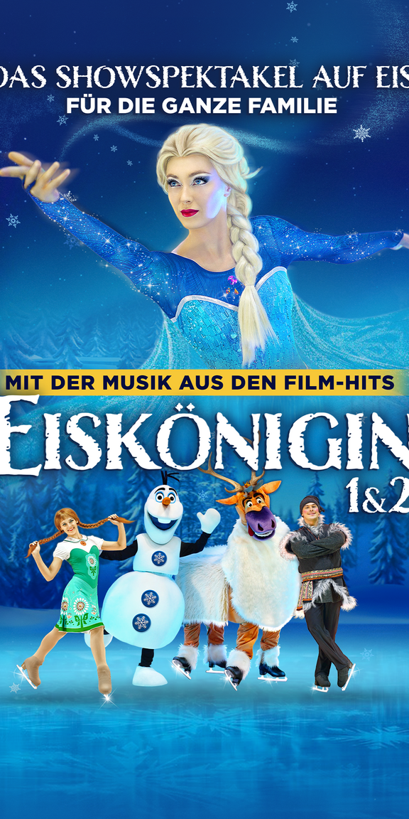 Eiskönigin 1&2 Das Showspektakel auf Eis