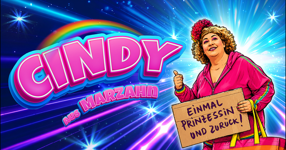 Cindy aus Marzahn - Einmal Prinzessin und zurück!