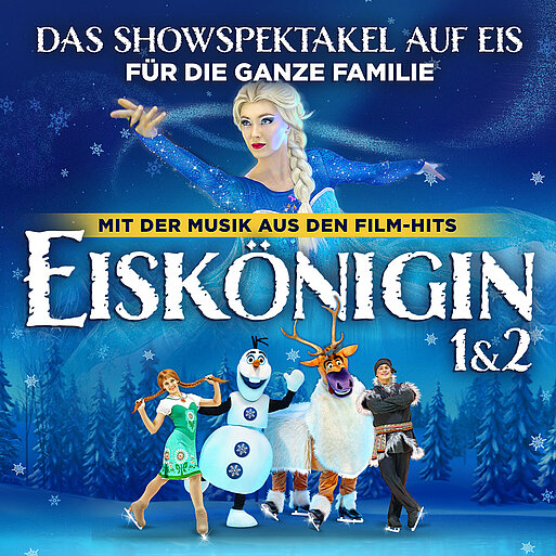 Eiskönigin 1&2 Das Showspektakel auf Eis