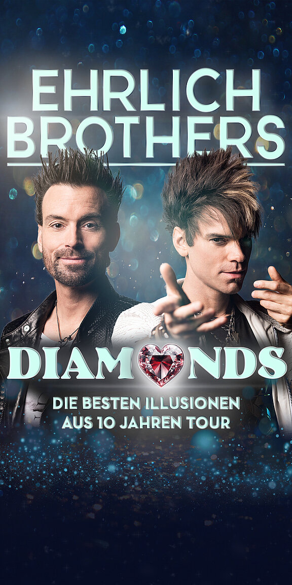 EHRLICH BROTHERS: DIAMONDS Die besten Illusionen aus 10 Jahren Tour