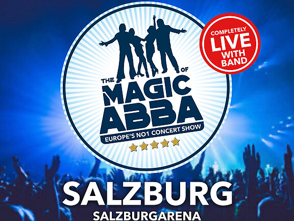 THE MAGIC OF ABBA EUROPE’S NO1 CONCERT SHOW THE MAGIC OF ABBA EUROPE’S NO1 CONCERT SHOW